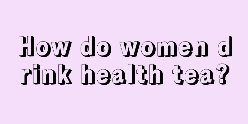 How do women drink health tea?