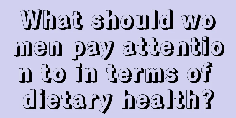 What should women pay attention to in terms of dietary health?