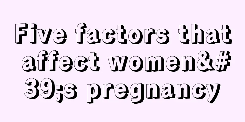 Five factors that affect women's pregnancy