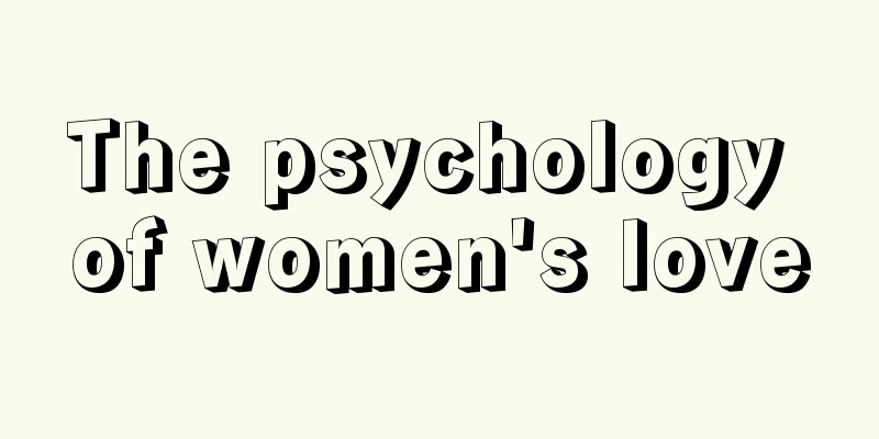 The psychology of women's love