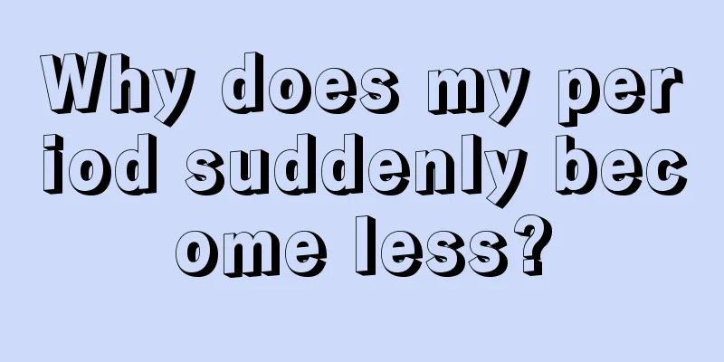 Why does my period suddenly become less?