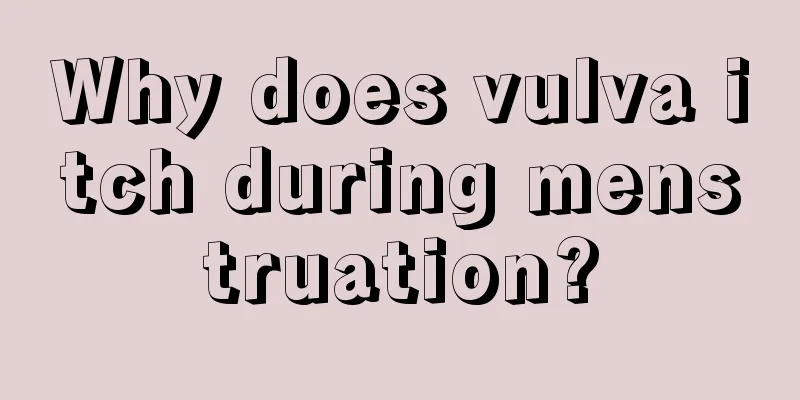 Why does vulva itch during menstruation?