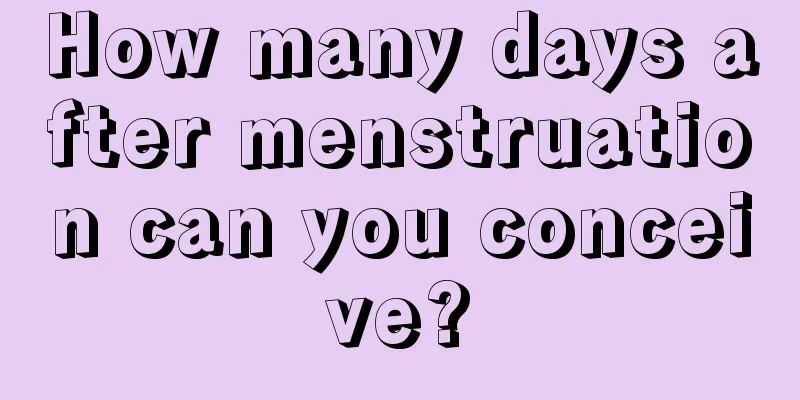 How many days after menstruation can you conceive?