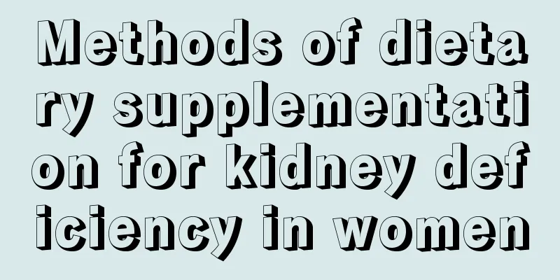 Methods of dietary supplementation for kidney deficiency in women