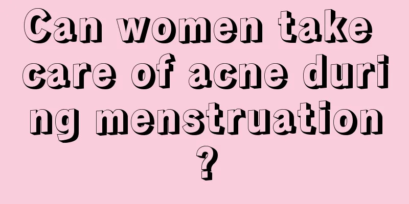 Can women take care of acne during menstruation?