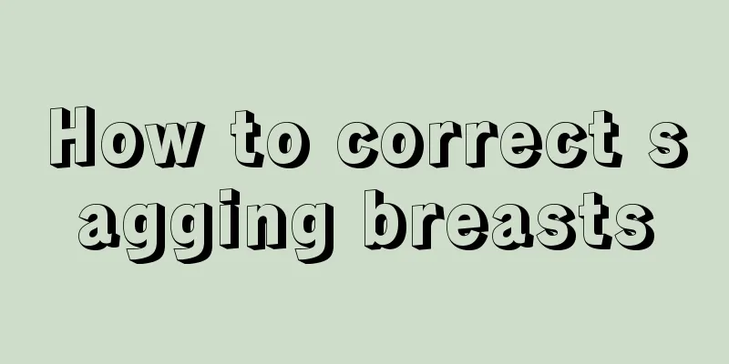 How to correct sagging breasts