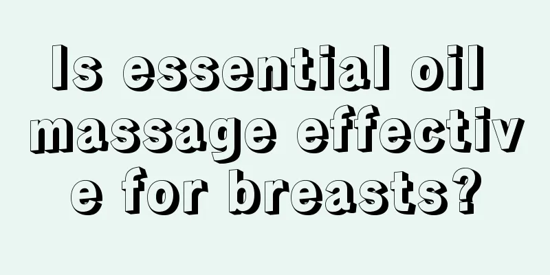 Is essential oil massage effective for breasts?