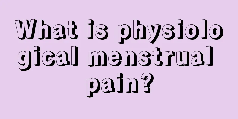 What is physiological menstrual pain?