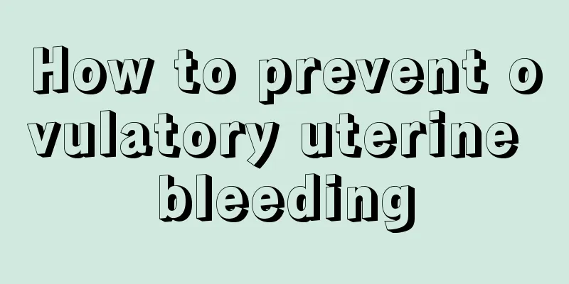 How to prevent ovulatory uterine bleeding