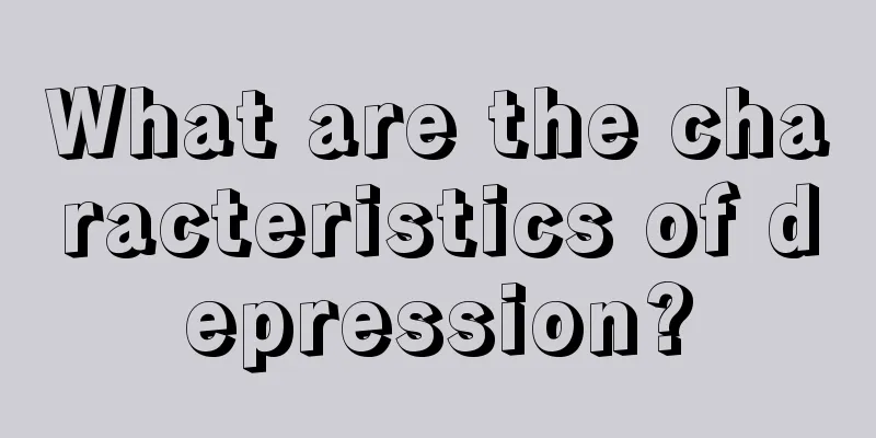 What are the characteristics of depression?