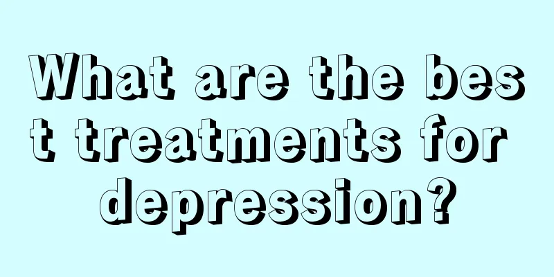 What are the best treatments for depression?