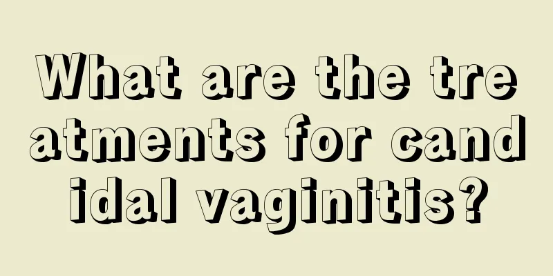 What are the treatments for candidal vaginitis?