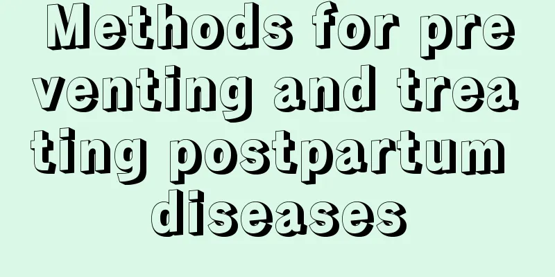 Methods for preventing and treating postpartum diseases