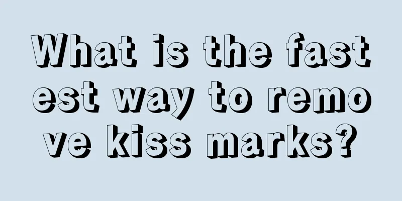 What is the fastest way to remove kiss marks?