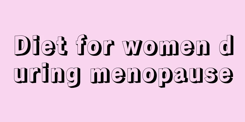 Diet for women during menopause