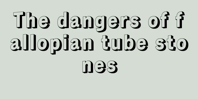 The dangers of fallopian tube stones