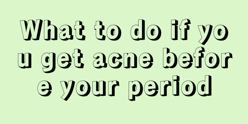 What to do if you get acne before your period