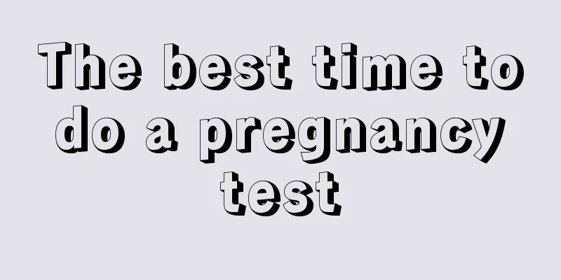 The best time to do a pregnancy test