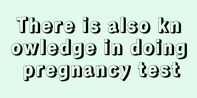 There is also knowledge in doing pregnancy test