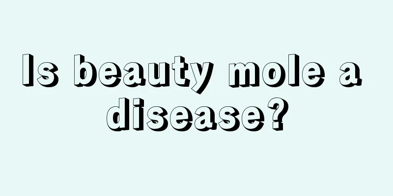 Is beauty mole a disease?