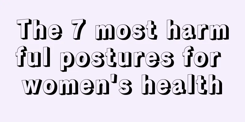 The 7 most harmful postures for women's health