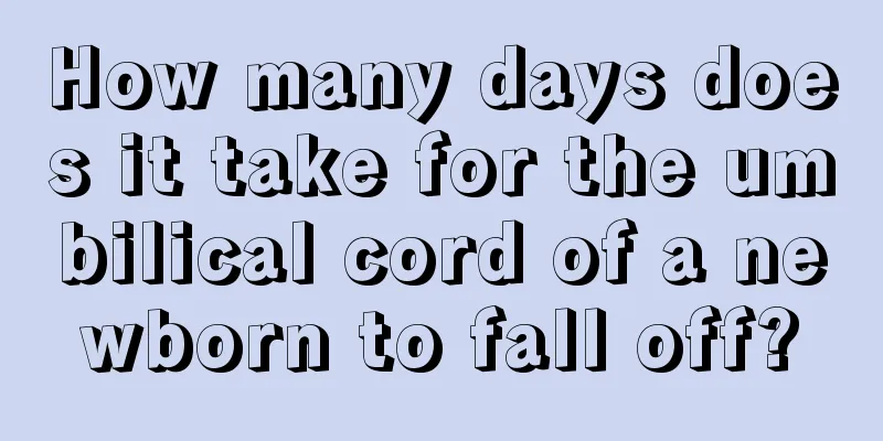 How many days does it take for the umbilical cord of a newborn to fall off?