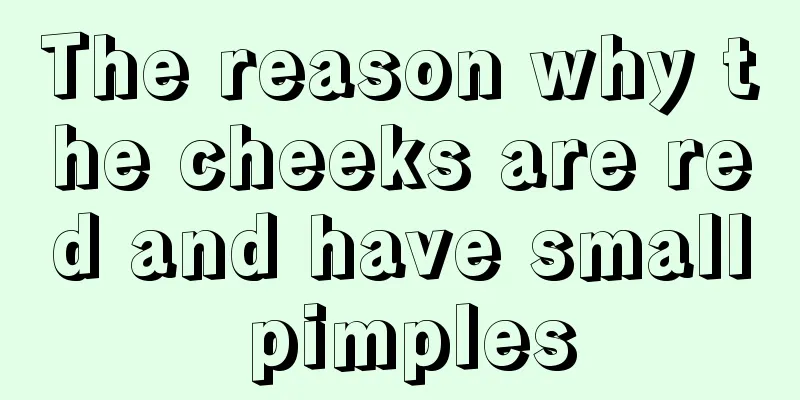 The reason why the cheeks are red and have small pimples