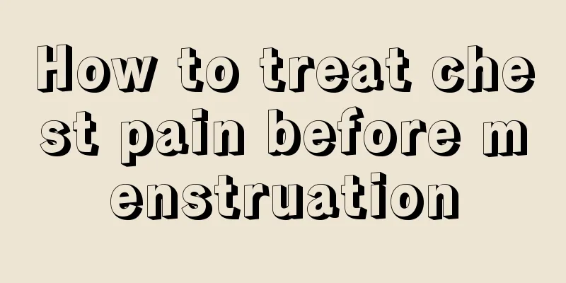 How to treat chest pain before menstruation