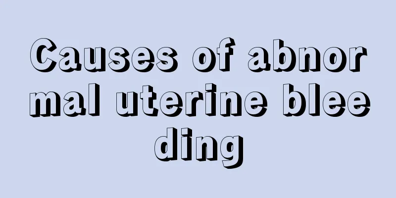 Causes of abnormal uterine bleeding