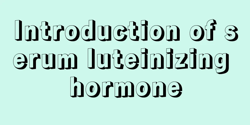 Introduction of serum luteinizing hormone