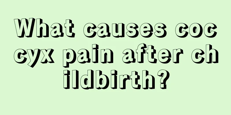 What causes coccyx pain after childbirth?