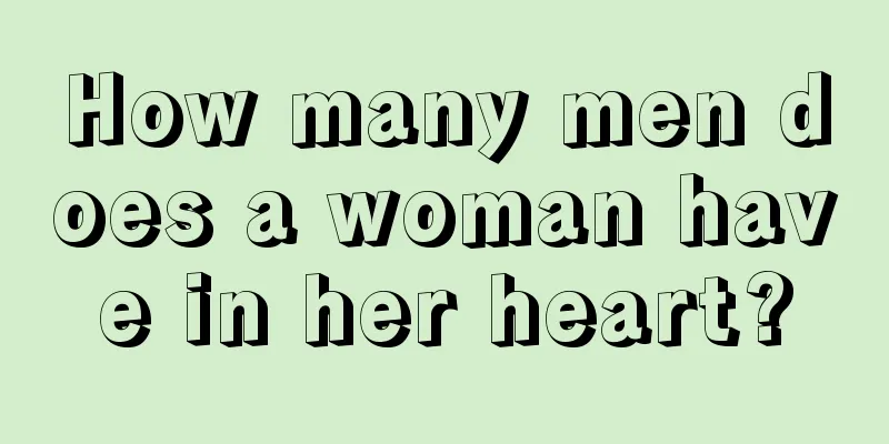 How many men does a woman have in her heart?