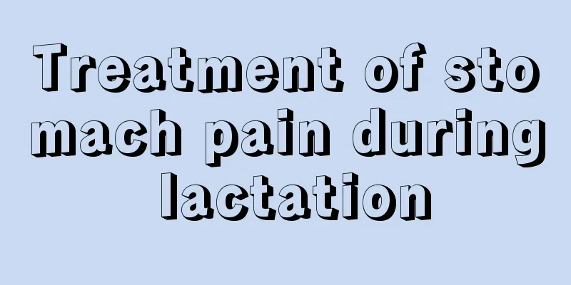 Treatment of stomach pain during lactation