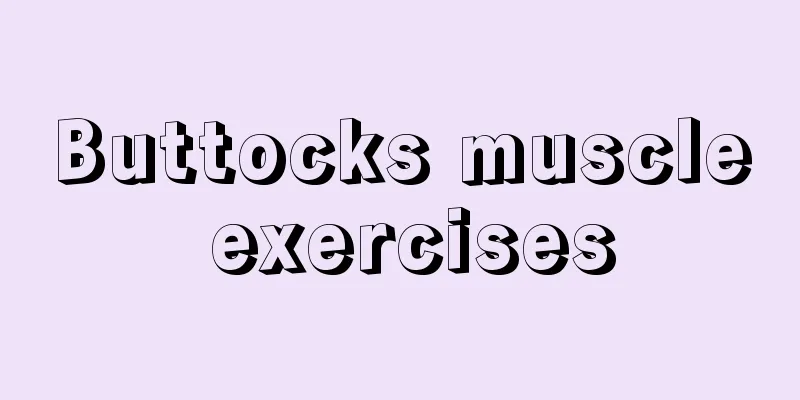 Buttocks muscle exercises