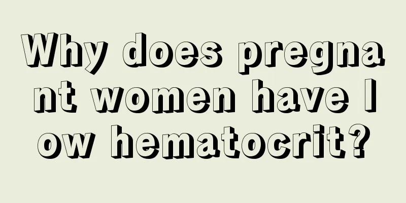 Why does pregnant women have low hematocrit?