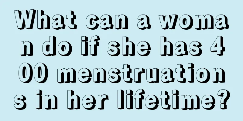 What can a woman do if she has 400 menstruations in her lifetime?