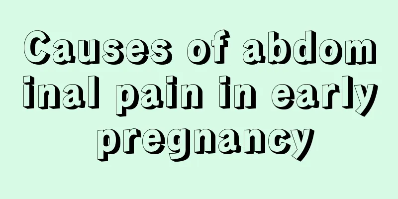 Causes of abdominal pain in early pregnancy