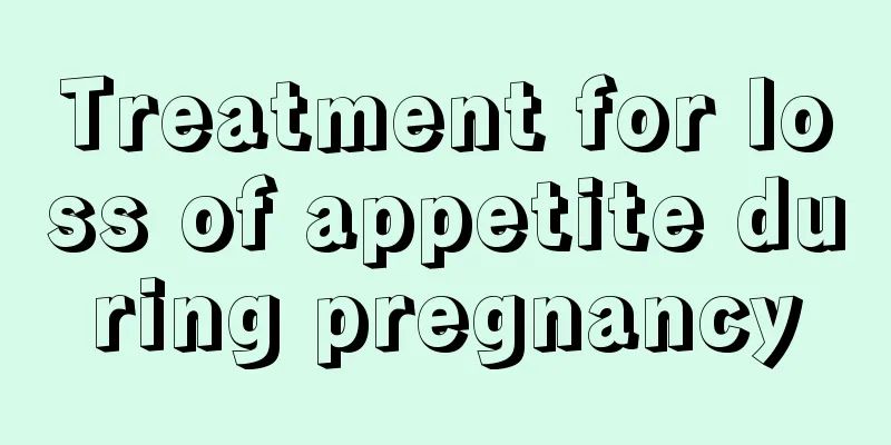 Treatment for loss of appetite during pregnancy