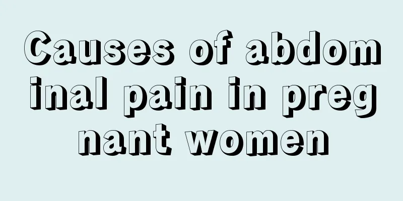 Causes of abdominal pain in pregnant women