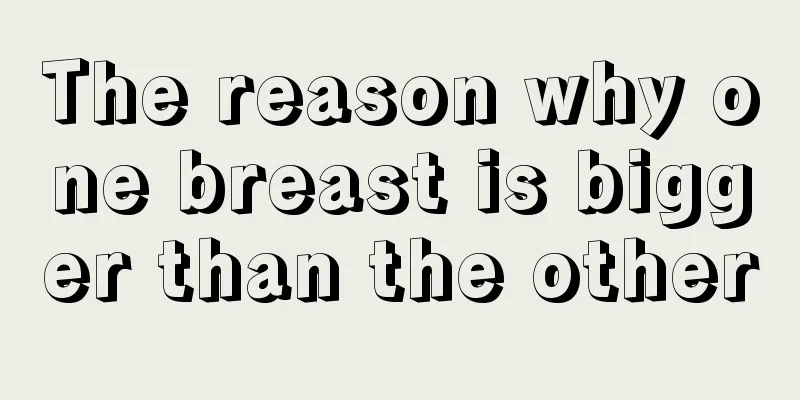 The reason why one breast is bigger than the other