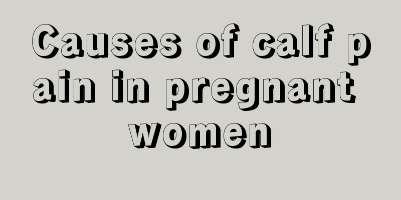 Causes of calf pain in pregnant women