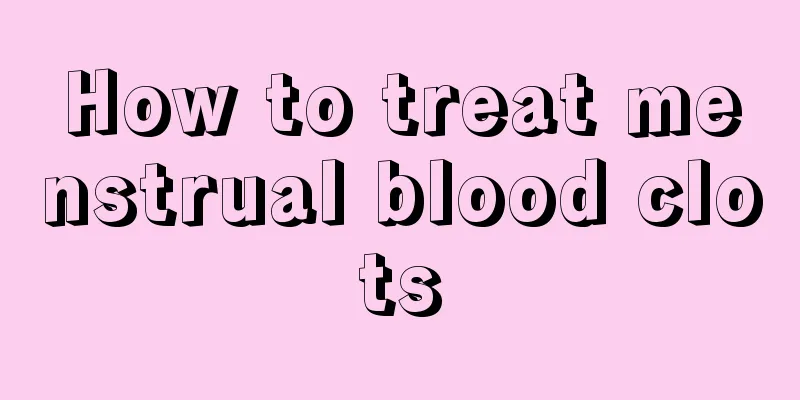 How to treat menstrual blood clots