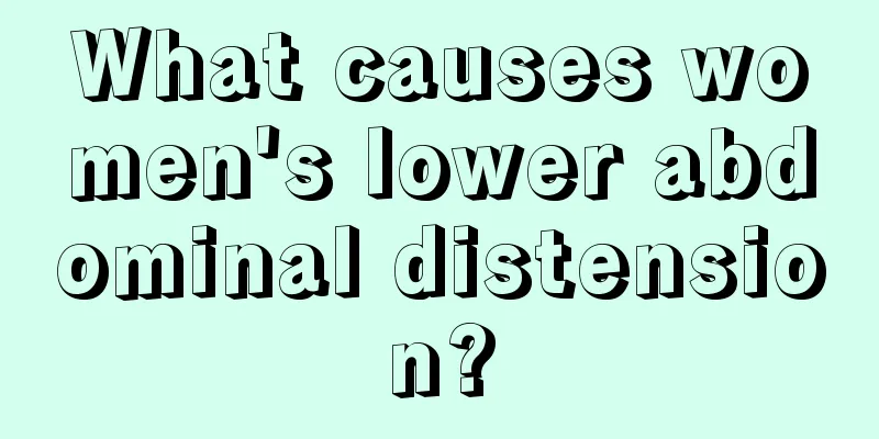 What causes women's lower abdominal distension?