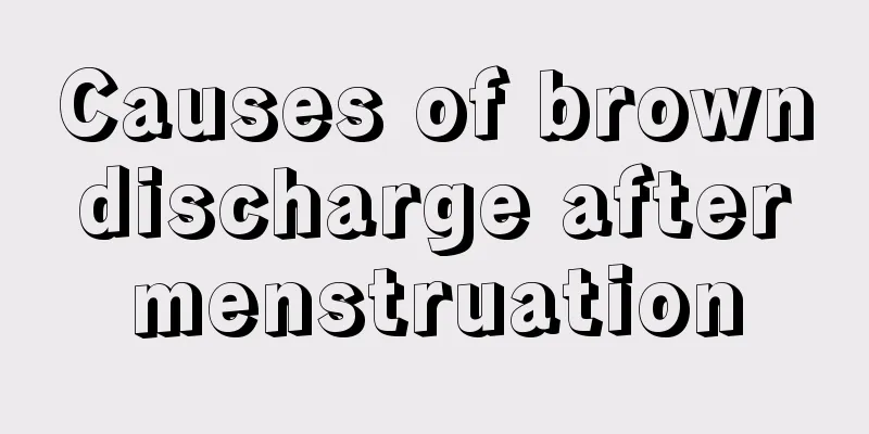 Causes of brown discharge after menstruation