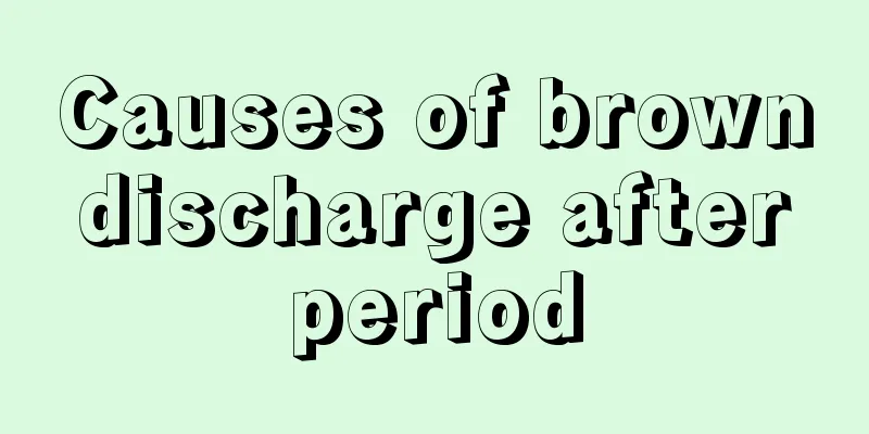 Causes of brown discharge after period