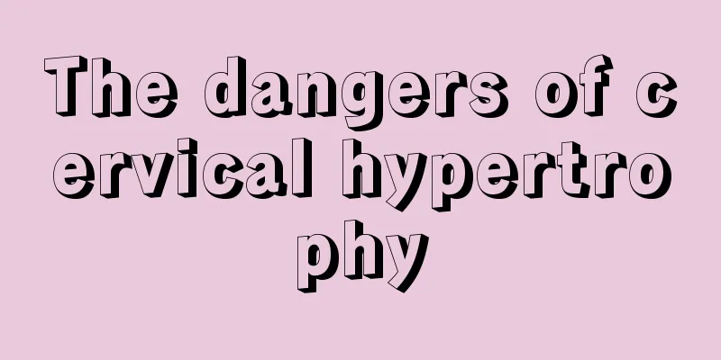 The dangers of cervical hypertrophy