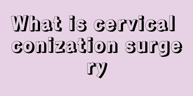 What is cervical conization surgery