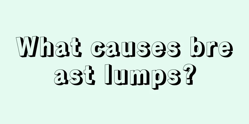 What causes breast lumps?