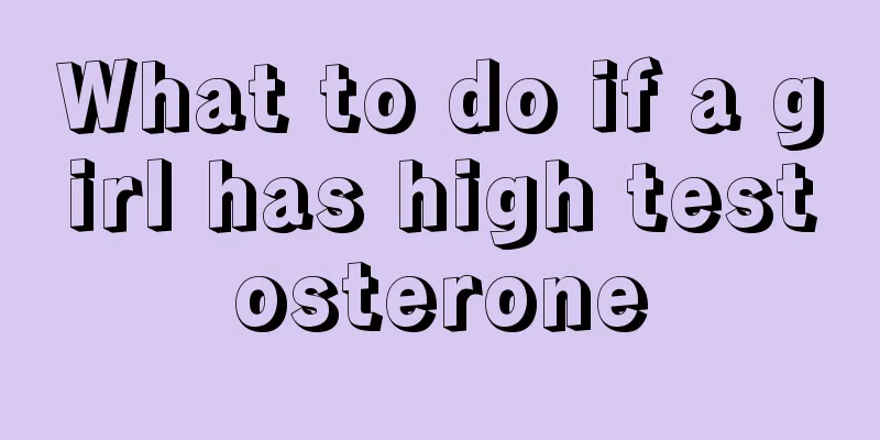 What to do if a girl has high testosterone