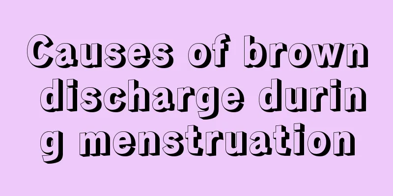 Causes of brown discharge during menstruation